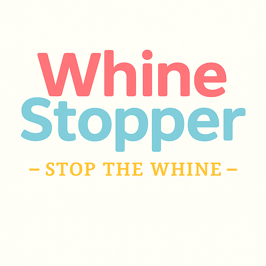 Whine Stopper